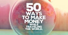 Best Travel Jobs – 50 Ways To Make Money While Traveling