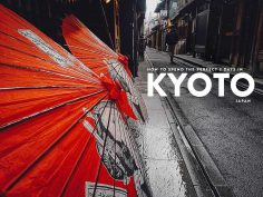 Kyoto Itinerary: Things to See & Do in 3 Days
