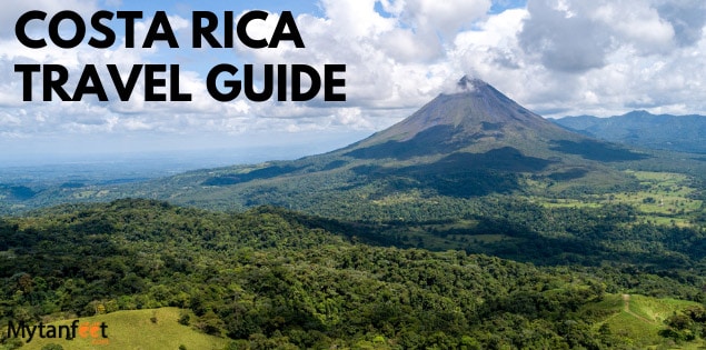 The Ultimate Costa Rica Travel Guide 2021 by Mytanfeet