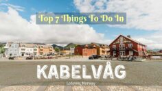 Top 7 Things To Do In Kabelvåg (Lofoten) – Kabelvåg Travel Guide