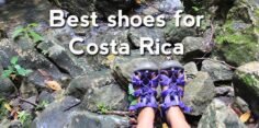 Protect Your Feet: These are the Best Shoes for Costa Rica