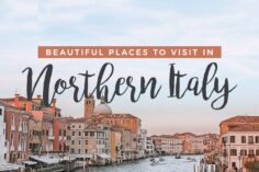 32 Beautiful Places to Visit in Northern Italy