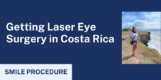 Getting laser eye surgery in Costa Rica