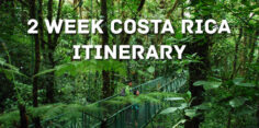 2 Week Costa Rica Itinerary: Volcano, Cloud Forest and Beach