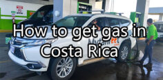 Costa Rica Gas Stations: How to Get Gas and Other Things to Know