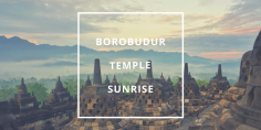 Plan the Perfect Borobudur Temple Sunrise