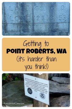 Point Roberts Washington – it’s harder to get to than you think!