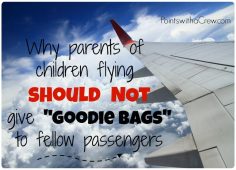 Why parents of children flying should NOT give “airplane goodie bags” to fellow passengers