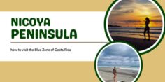 Nicoya Peninsula: Blue Zone Travel Guide